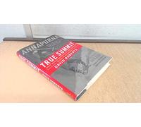 True Summit: What Really Happened on the Legendary Ascent of Annapurna