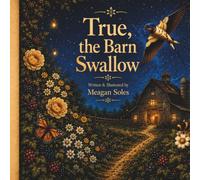 True, The Barn Swallow