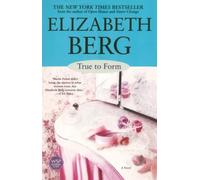 True to Form: A Novel