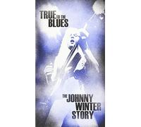 True To The Blues :the Johnny Winter