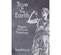 True to the Earth: Pagan Political Theology