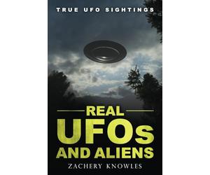True UFO Sightings: Real UFOs and Aliens (True Ghost Stories)