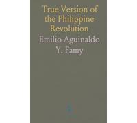 True Version of the Philippine Revolution