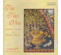 True Vine - Choral Music (Laudate, Ionascu)