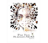 True Voice: A Survivors Notebook