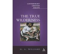 True Wilderness (Contemporary Christian Insights)