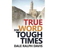 True Word for Tough Times