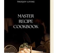TrueJoy Living Master Recipe Book