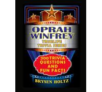 Truelife Trivia Oprah Winfrey: 300 Trivia Questions and Fun Facts (Truelife Trivia Series)