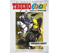 Trueno Color 10 - ¡Condenado a muerte! Y otras aventuras de El Capitán Trueno (Bruguera Clásica)