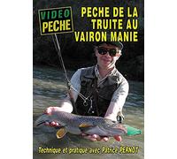Truite au vairon manié avec Patrice Pernot - Vidéo Pêche - Pêche de la truite