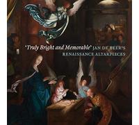 ‘Truly Bright and Memorable’ : Jan de Beer’s Renaissance Altarpieces
