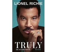 Truly. Die Autobiografie: Die lang erwartete Au, Richie, Richie,.