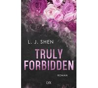 Truly Forbidden: Mit wunderschönem Motivfarbschnitt in der Erstauflage