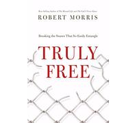 Truly Free: Breaking the Snares That So Easily Entangle