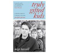 Truly Gifted Kids: A Book About a Band Called Prefab Sprout