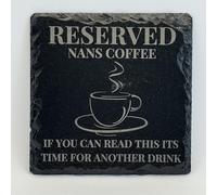 Truly Gifted Store UK Funny Slate Coaster for Nan - Reserved for Nans Drink, If You Can Read This Its Time for Another Drink (NANS COFFEE)
