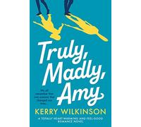 Truly, Madly, Amy: A totally heartwarming and feel-good romance novel