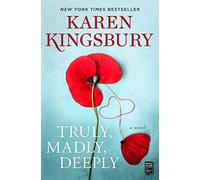 Truly, Madly, Deeply: A Novel