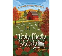 Truly, Madly, Sheeply (Pumpkin Falls Mystery)