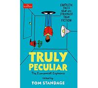 Truly Peculiar: Fantastic Facts That Are Stranger Than Fiction (Main)