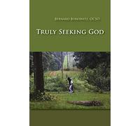 Truly Seeking God: Volume 62 (Monastic Wisdom Series, 62)