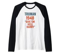 Truman 1948 Give Em Hell Harry Political History Raglan Baseball Tee