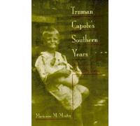Truman Capote's Southern Years