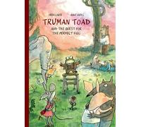 Truman Toad and the Quest for the Perfect Hug