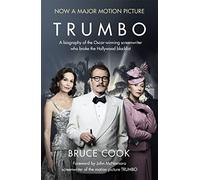 Trumbo: A biography of the Oscar-winning screenwriter who broke the Hollywood blacklist - Now a major motion picture (film tie-in edition)