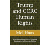 Trump and CCRC Human Rights: A Measure Against the Universal Declaration of Human Rights