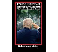 TRUMP CARD 2.3 - Hundred Days Are Gone: The President of the World Revealed (TRUMP CARD 2.0)