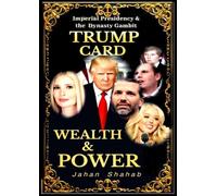 Trump Card - Wealth & Power: IMPERIAL PRESIDENCY & Family Gambit: 1