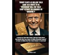TRUMP FLOATS $5 MILLION 'GOLD CARD’ AS A ROUTE TO US CITIZENSHIP WILL THE 'GOLD CARD’ ATTRACT BILLIONAIRES OR BACKFIRE?: Is America for Sale? What Trump's 'Gold Card' Really Means (TREND NEWS STATION)