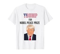 Trump for Nobel Peace Prize Donald Trump T-Shirt