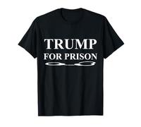 Trump For Prison Anti-trump T-Shirt