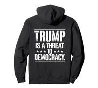 TRUMP IS A THREAT TO DEMOCRACY Pullover Hoodie