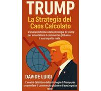 TRUMP: La Strategia del Caos Calcolato: Perché l'incertezza sui dazi è una scelta deliberata e come sta mettendo in ginocchio l'economia globale. (POWER MATRIX)