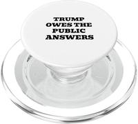 Trump Owes The Public Answers Accountability Statement PopSockets PopGrip for MagSafe