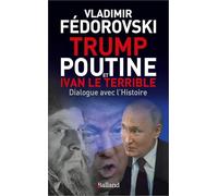 Trump, Poutine et Ivan le Terrible: Dialogue avec l'Histoire