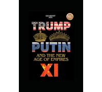 Trump, Putin, Xi and the New Age of Empires