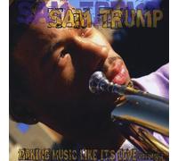 Trump, Sam - Making Music Like It's Love 1
