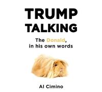 Trump Talking: The Donald, in his own words