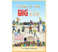 TRUMP & THE BIG LIE