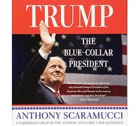 Trump, the Blue-Collar President: Includes a PDF of Photos