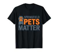 Trump They are eating The dogs cats Springfield Pets Matter T-Shirt
