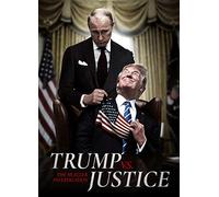 Trump Vs Justice: The Mueller Investigation