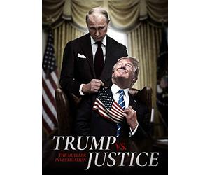 Trump Vs Justice: The Mueller Investigation