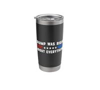 Trump was Right About Everything - USA President Statement Stainless Steel Insulated Tumbler