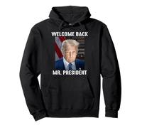 Trump WELCOME BACK, MR. PRESIDENT Donald Trump Pullover Hoodie